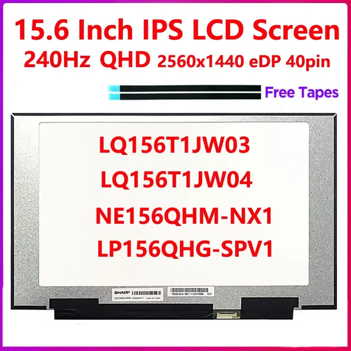 Écran LCD pour ordinateur portable 15.6 pouces 240Hz LQ156T1JW04 LQ156T1JW03 NE156QHM-NX1 LP156QHG-S