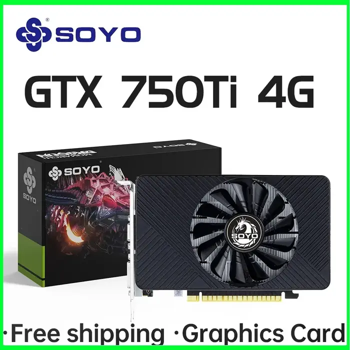 SOYO GTX 750Ti 4GB carte graphique GDDR5 128Bit PCI-E 3.0 Geforce GPU Gtx 750