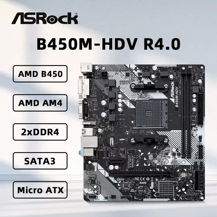 Carte mère ASROCK B450M-HDV R4.0 prenant en charge les processeurs 5800X3D 5700X 5600X 5600G 1700X 2